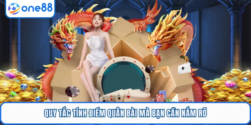 Quy tắc tính điểm quân bài mà bạn cần nắm rõ